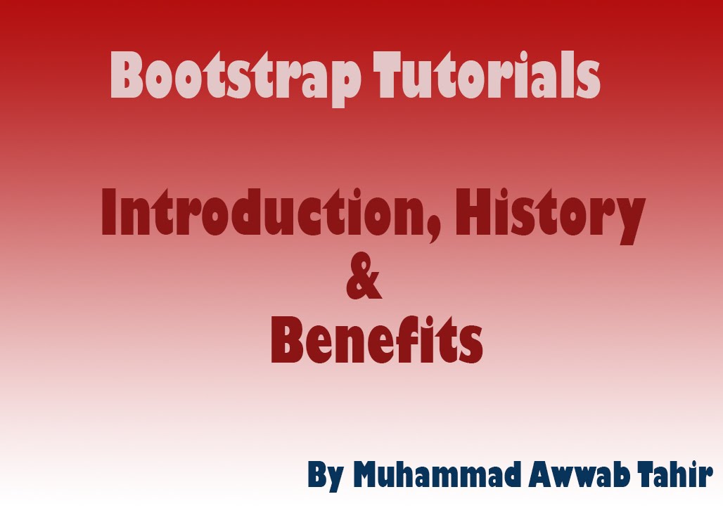 Bootstrap - Introduction, History and Benefits